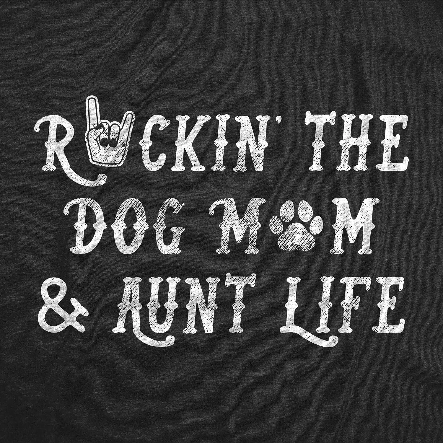 Womens Rockin The Dog Mom and Aunt Life T Shirt Funny Pet Puppy Lover Graphic Novelty Tee